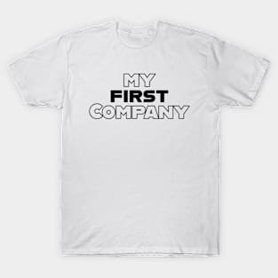 My First Company T-Shirt